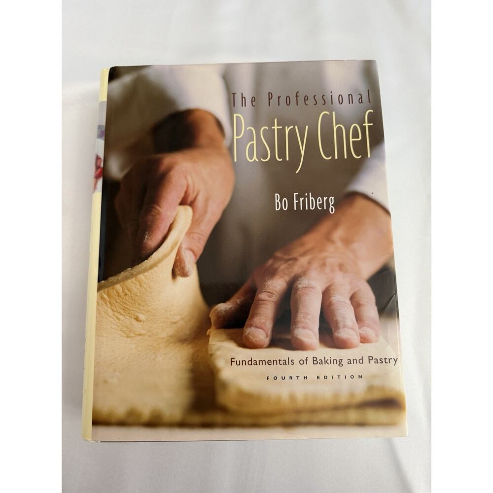 The Professional Pastry Chef Fundamentals by Bo Friberg Hardcover - Picture 5 of 6